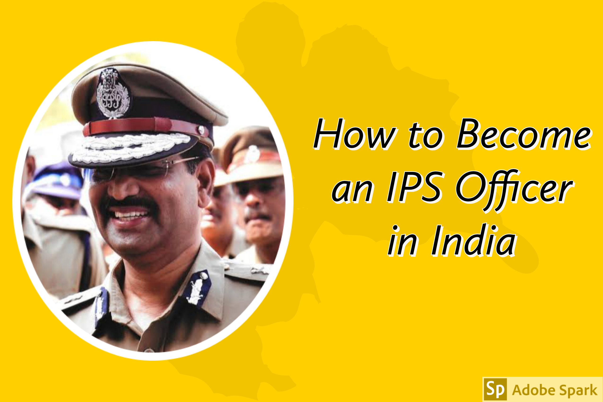How to Become an IPS Officer in India